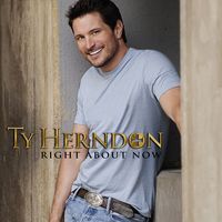 Ty Herndon - Right About Now